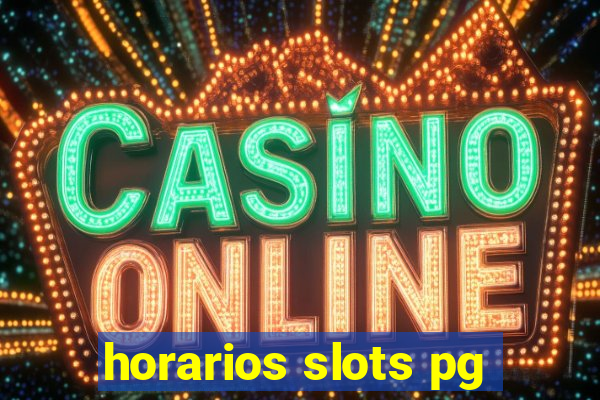 horarios slots pg